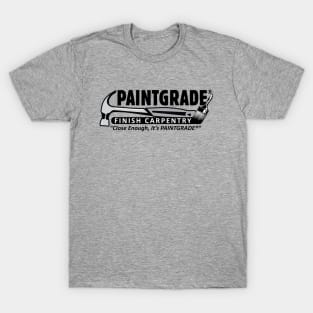 Paintgrade Finish Carpentry T-Shirt